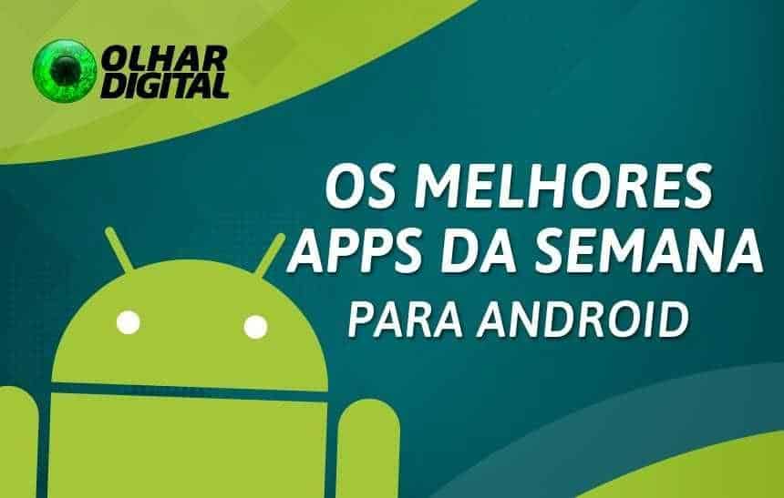 Melhores aplicativos e jogos da semana para Android