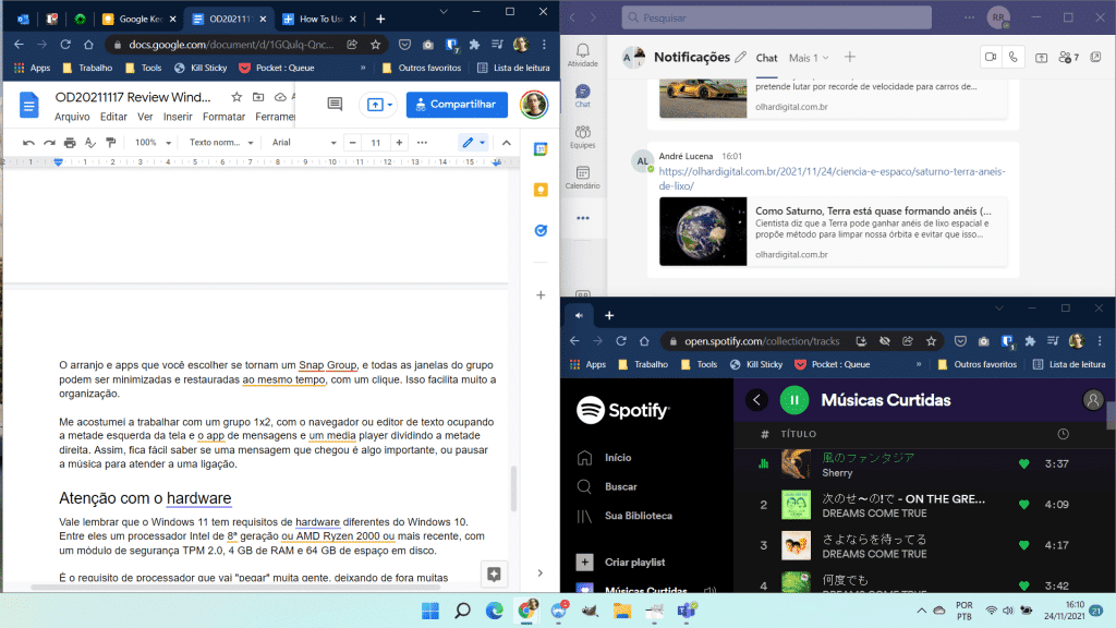 Exemplo de um layout 1x2 no Windows 11. Editor de textos, app de comunicação e media player simultâneamente na tela.
