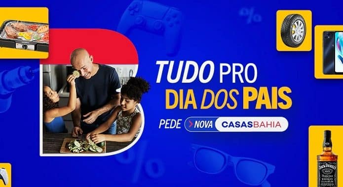 Dia dos Pais Casas Bahia