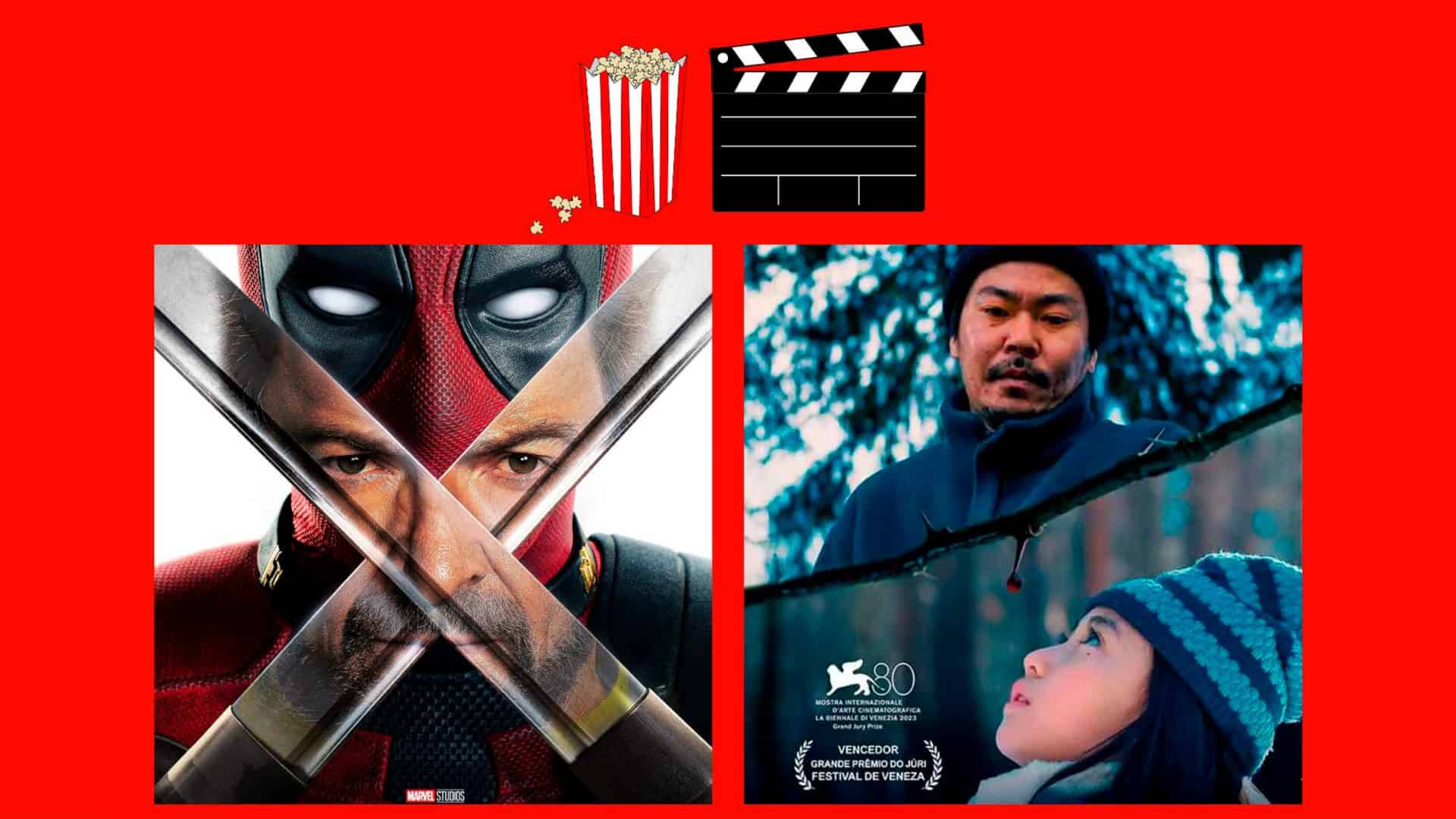 Montagem com pôsteres dos filmes Deadpool & Wolverine e O Mal Não Existe, que estão entre os lançamentos de filmes da semana