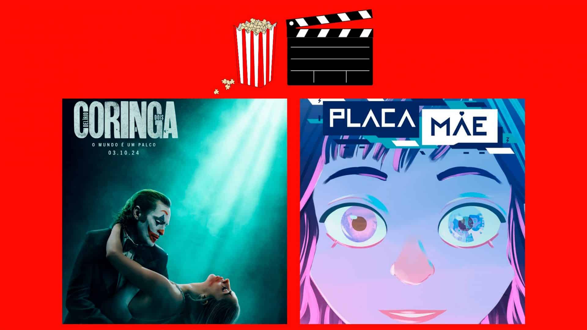Montagem com pôsteres de Coringa 2 e Placa Mãe, dois lançamentos de filmes da semana