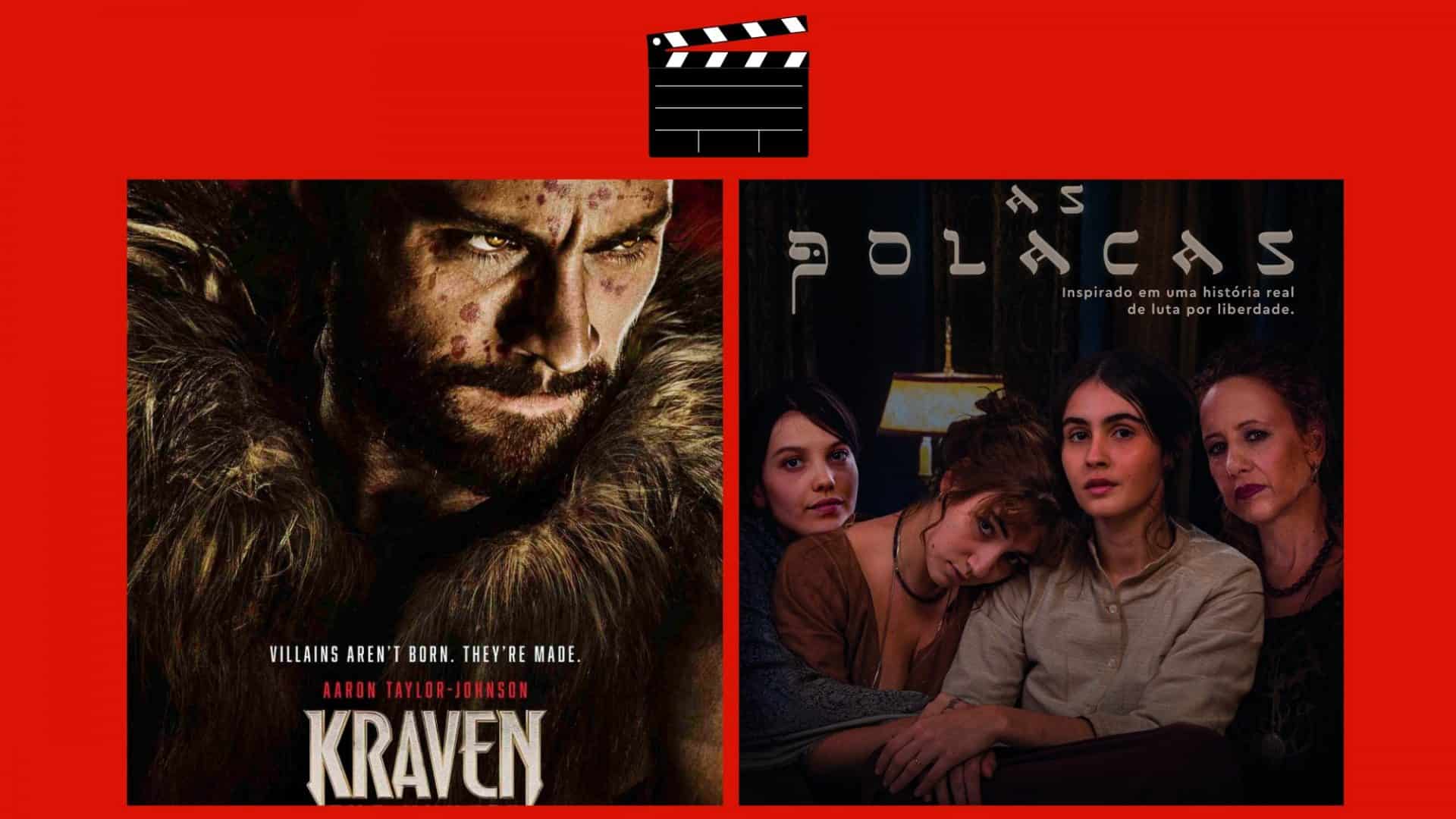 Montagem com pôsteres de Kraven e As Polacas, dois entre os lançamentos de filmes da semana