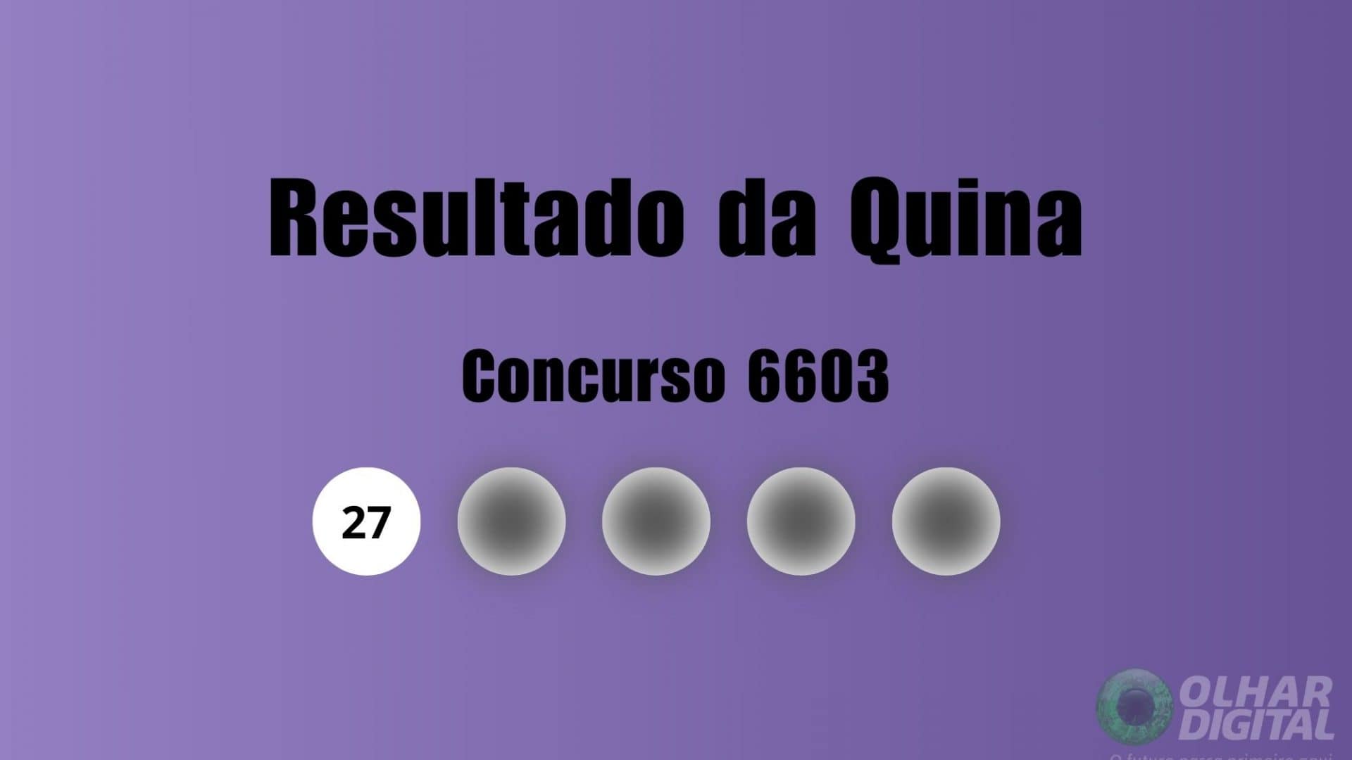 Resultado da Quina concurso 6603: veja os números sorteados