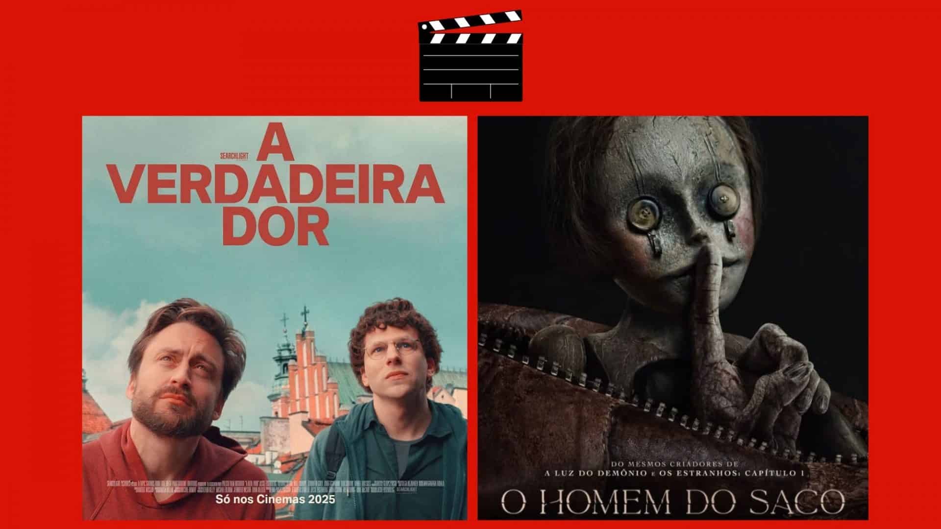 Montagem pôsteres de A Verdadeira Dor e O Homem do Saco, dois entre os lançamentos de filmes da semana