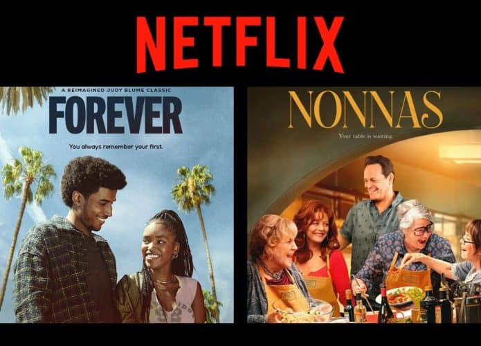 Montagem com pôsteres dos filmes Para Sempre e Nonnas, dois entre os lançamentos da semana do dia 05 a 11 de maio na Netflix