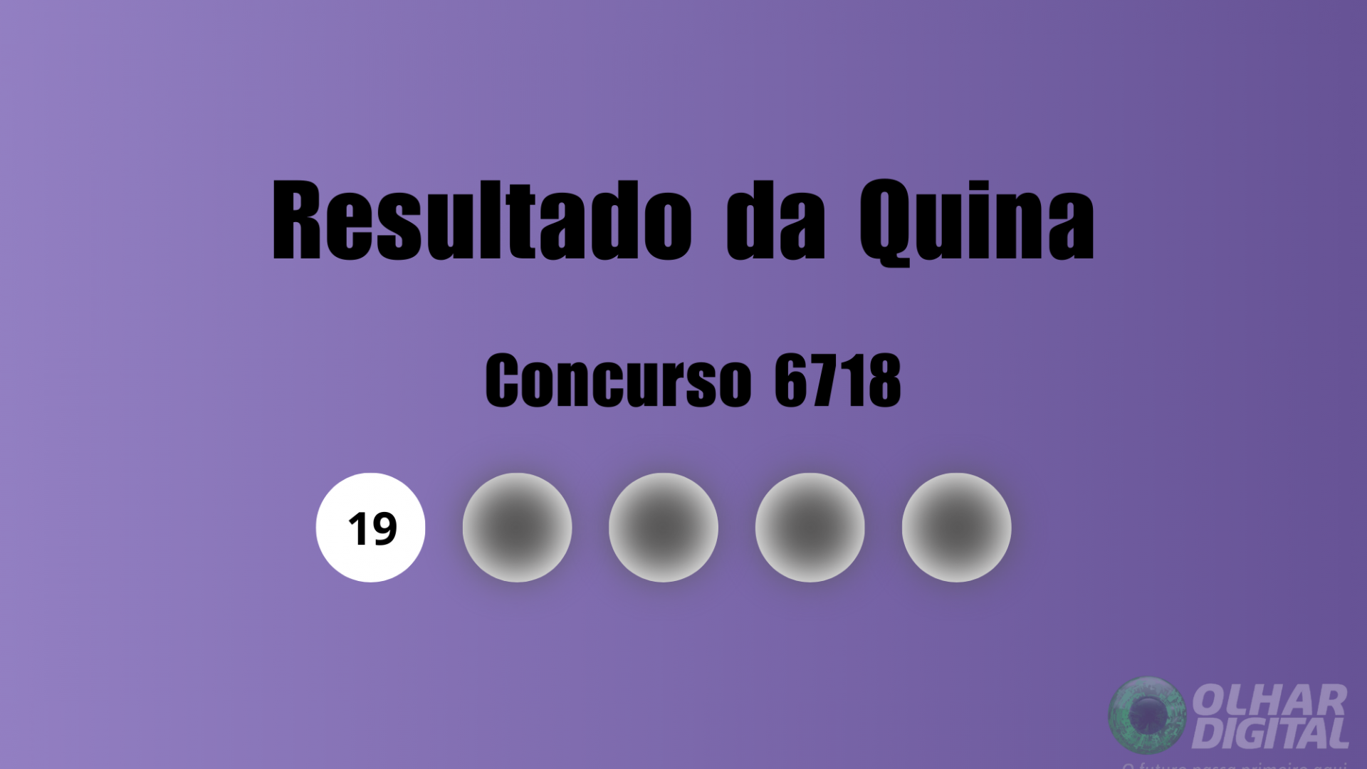 Resultado Quina concurso 6718
