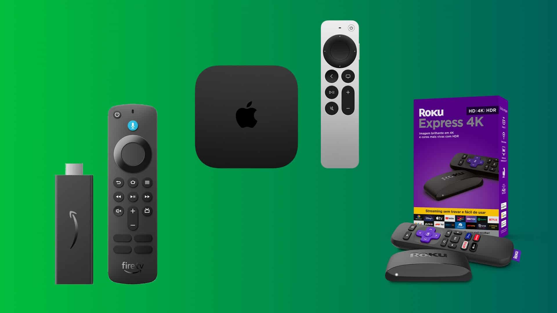 Fire TV Stick, Roku Express e Apple TV