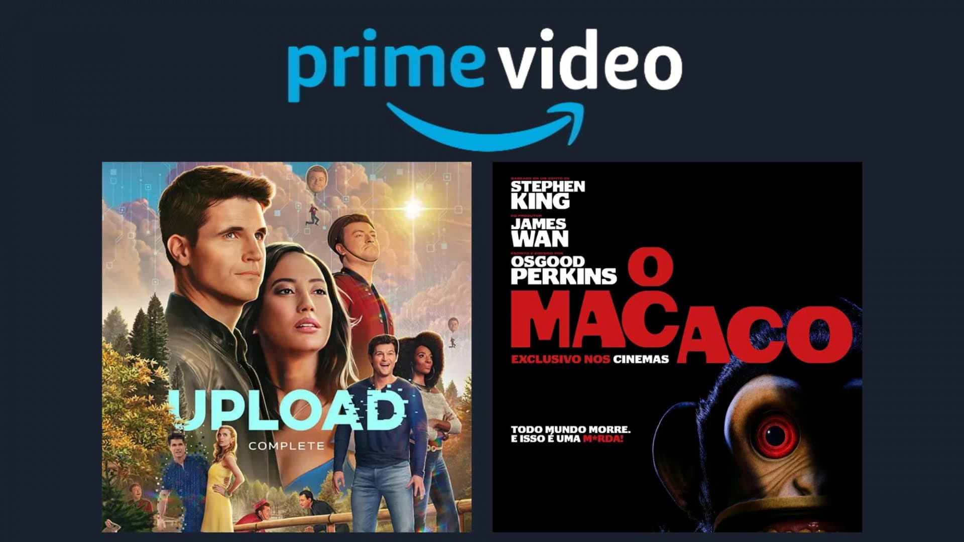 Montagem com pôsteres da quarta temporada da série Upload e do filme O Macaco, que chegam ao catálogo do Prime Video da Amazon