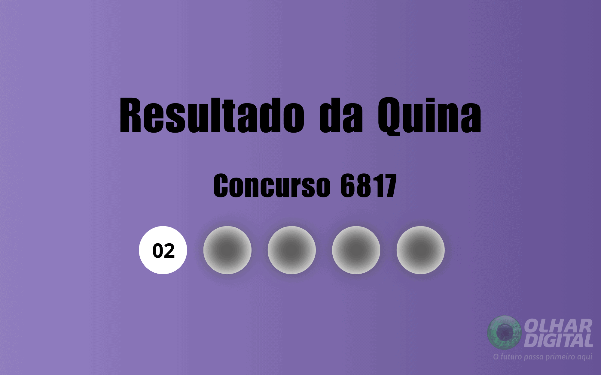Quina 6817: veja resultado de hoje, quarta-feira (3)
