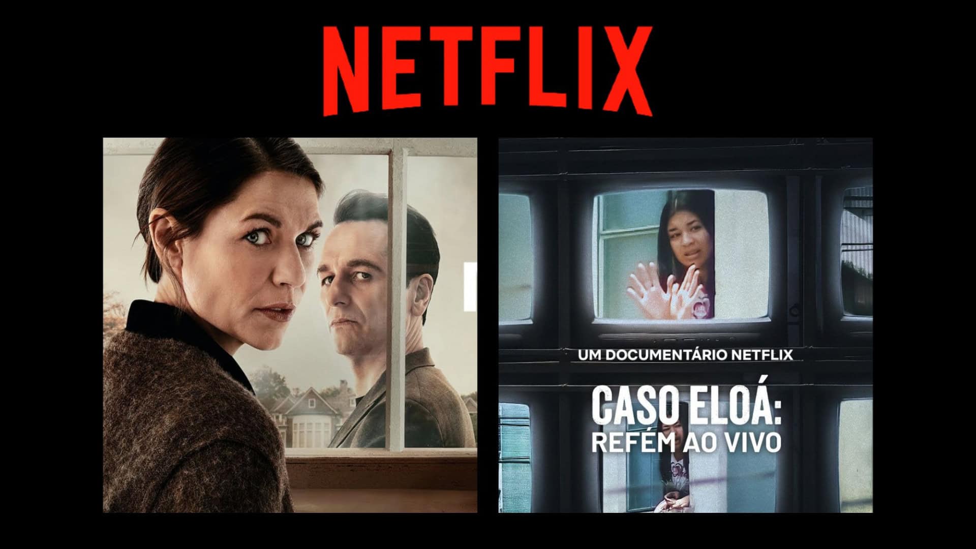 Montagem com pôsteres da série Monstro em Mim e do documentário Caso Eloá, que estreiam na Netflix entre 10 e 16 de novembro de 2025