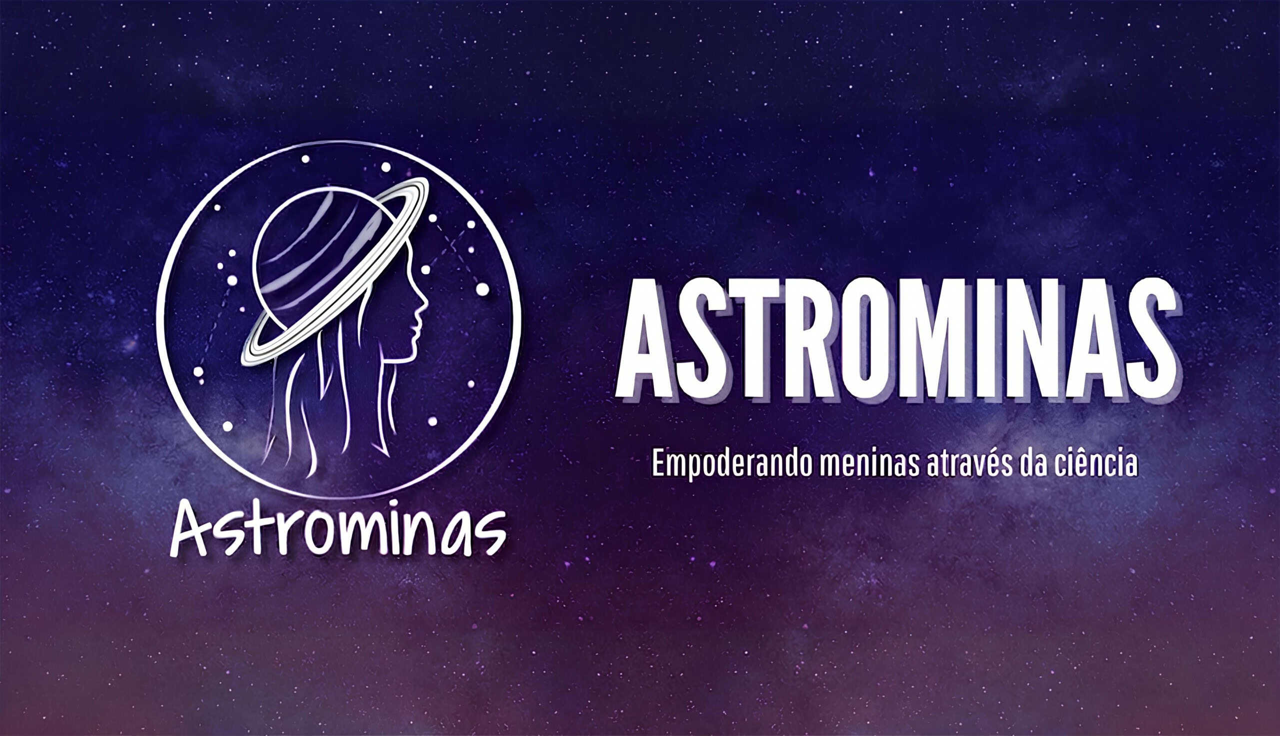 Astrominas 2026: Olhar Espacial destaca iniciativa que incentiva meninas na ciência