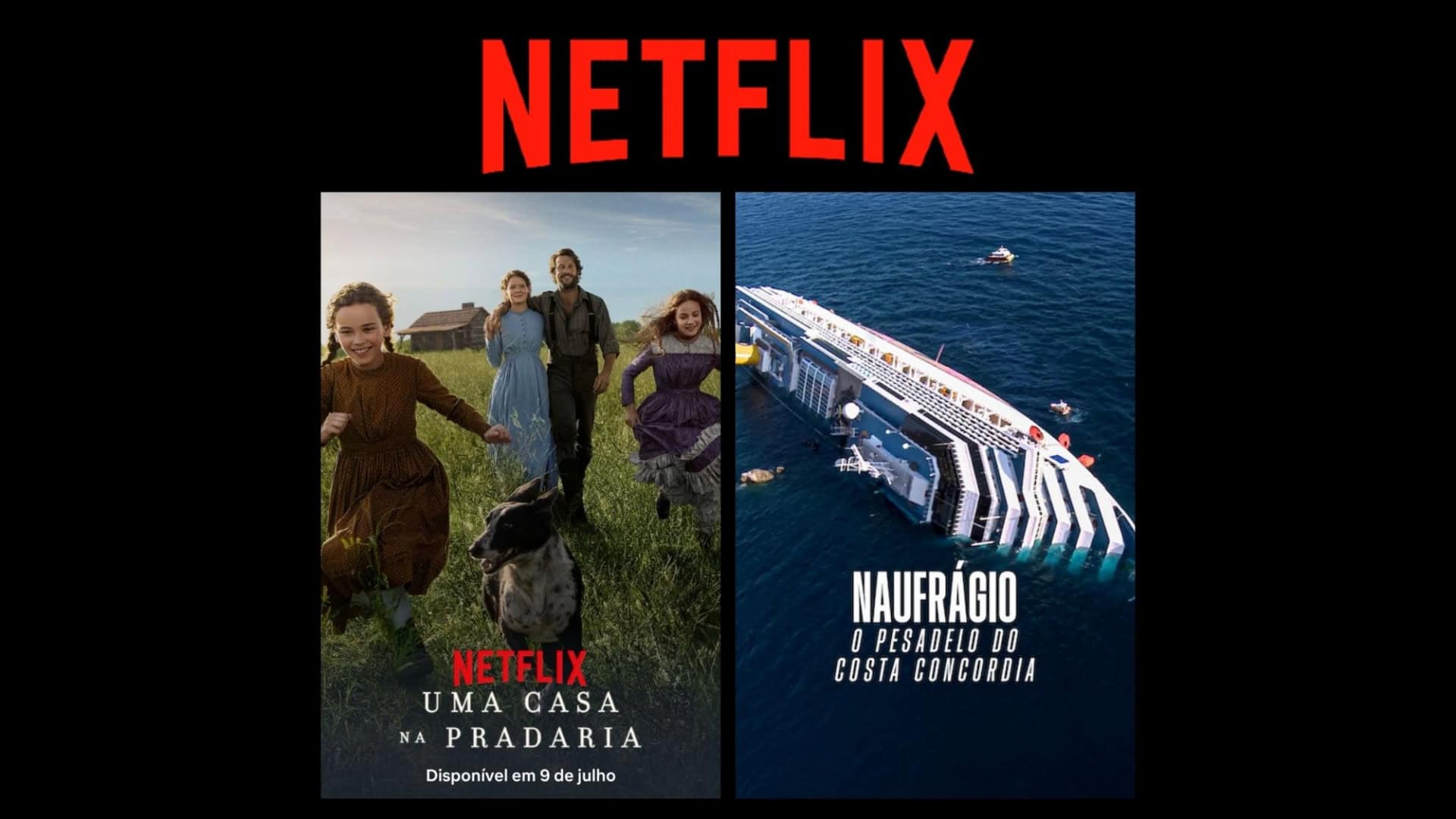 Montagem com pôsteres da série Uma Casa na Pradaria e do documentário Naufrágio, ambos lançamentos da Netflix