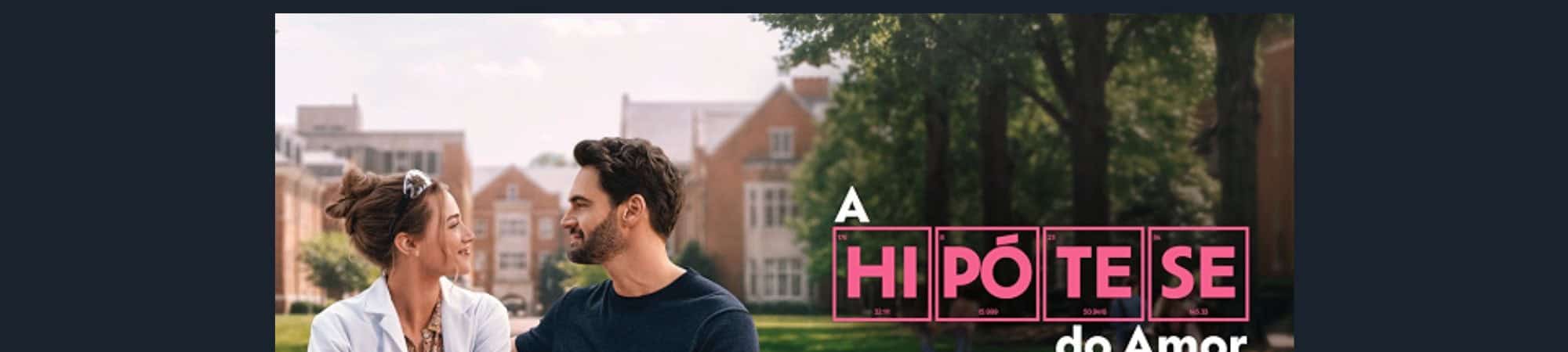 Montagem com pôster de "A Hipótese do Amor", filme original do Prime Video