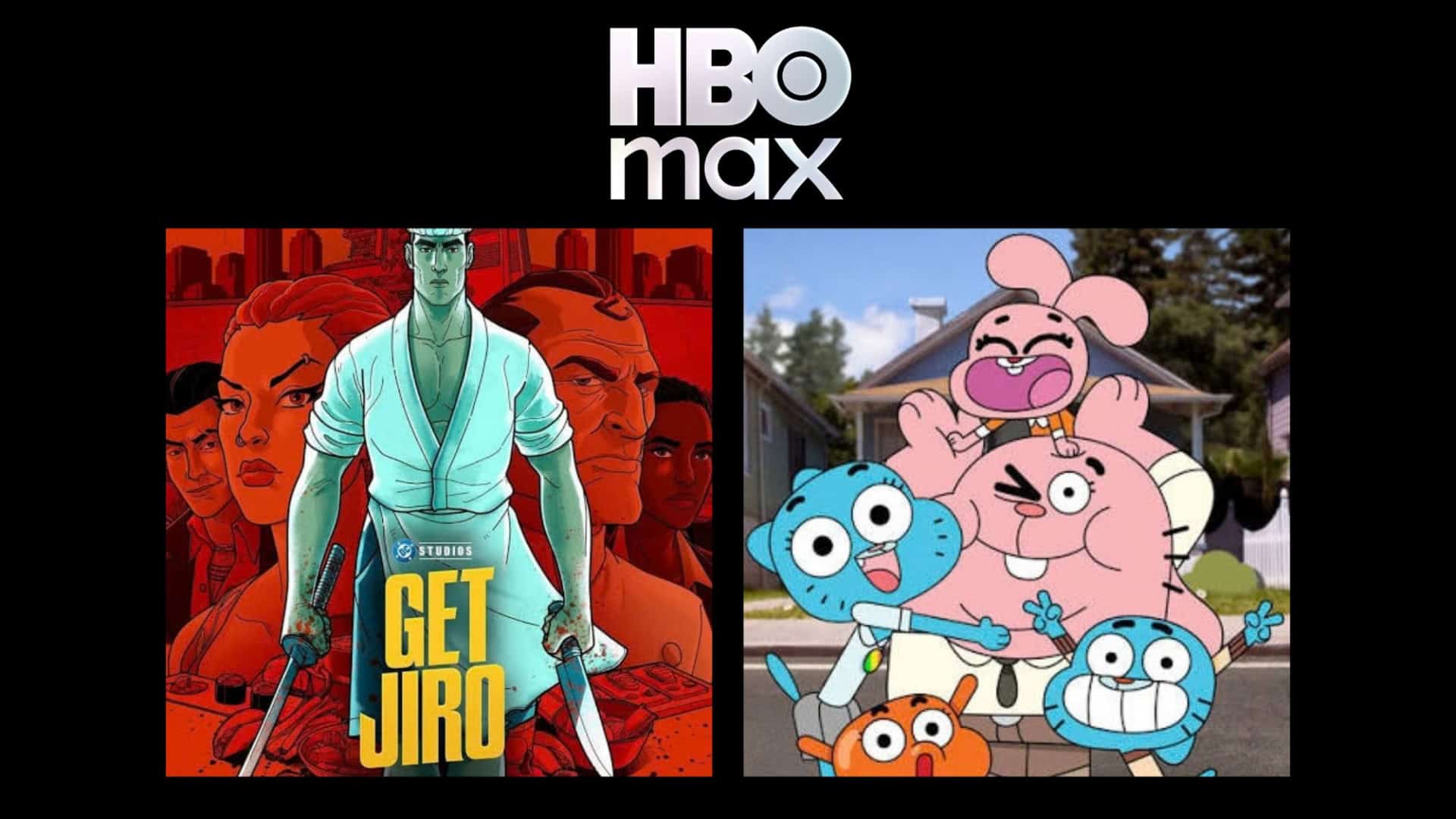 Montagem com pôsteres dos desenhos Get Jiro e e O Mundo de Gumball, que estreiam na HBO Max